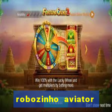 robozinho aviator bet nacional